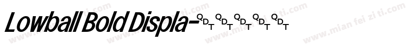 Lowball Bold Displa字体转换